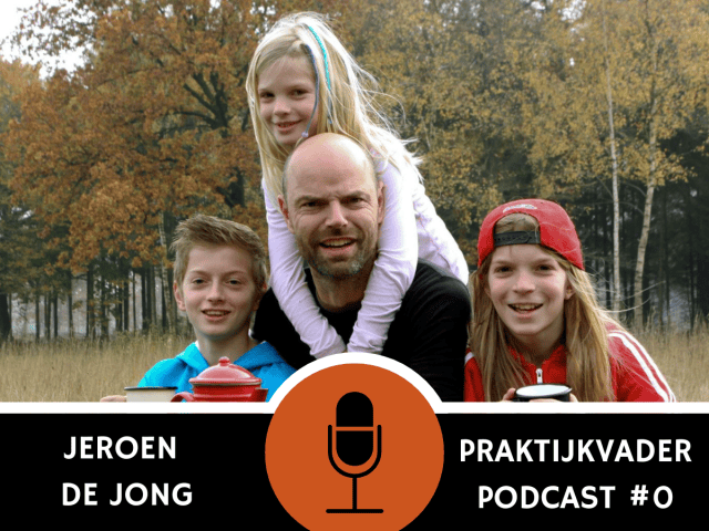 jeroen de jong podcast aftrappen interview praktijkvader