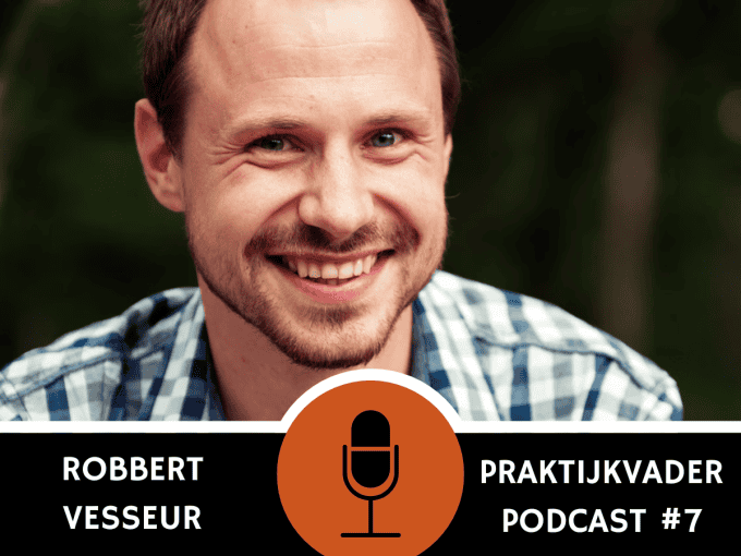 robbert vesseur praktijkvader podcast interview